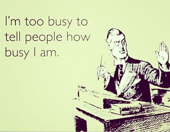 Too Busy