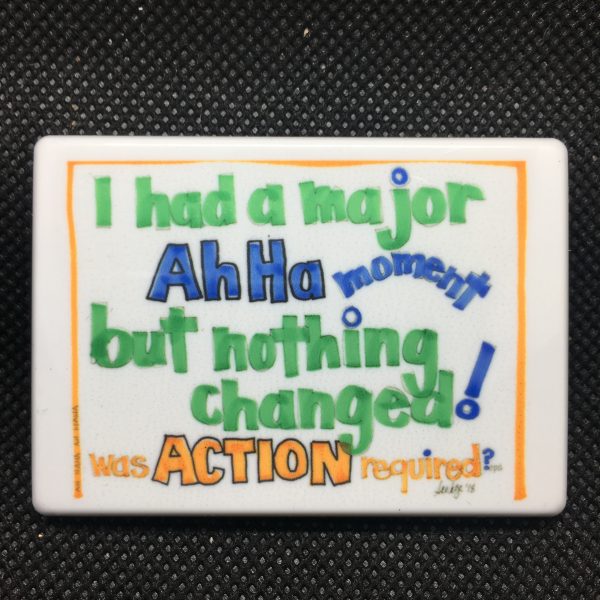 Magnet/Print -I had a major AhHa